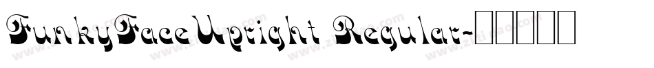 FunkyFaceUpright Regular字体转换